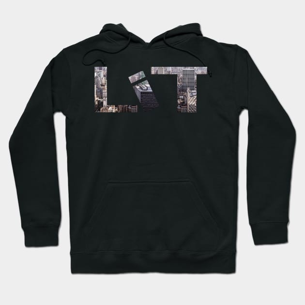 GET LIT!!!!!!! Hoodie by la2ya4ever